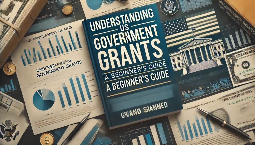 Understanding US Government Grants